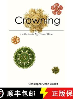 预订 Crowning: Fieldnotes on My Second Birth [9780359813704]