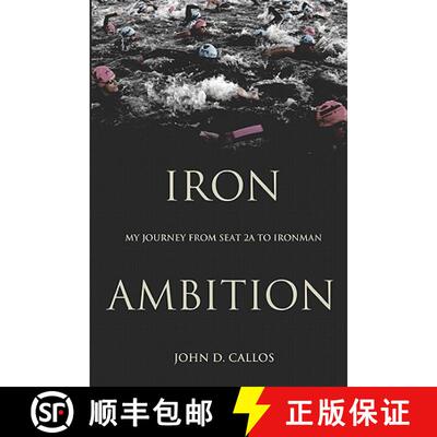 【3-4周达】Iron Ambition: My Journey from Seat 2A to Ironman [9780615278919]