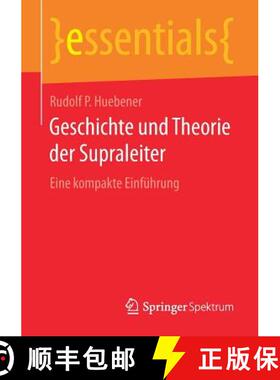 【3-4周达】Geschichte und Theorie der Supraleiter : Eine kompakte Einführung (1. Aufl. 2017) [9783658193829]