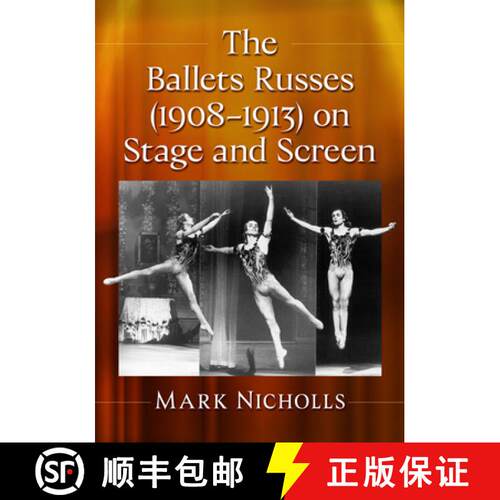 【3-4周达】The Ballets Russes (1908-1913) on Stage and Screen [9781476695020]