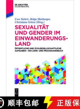 预订 Sexualität und Gender im Einwanderungsland：Öffentliche und zivilgesellschaftliche Aufgaben –... [9783110518344]
