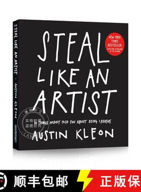 现货 偷师学艺：10个你一定要知道的创意秘籍 Steal Like an Artist: 10 Things Nobody Told You about Being... [9780761169253]