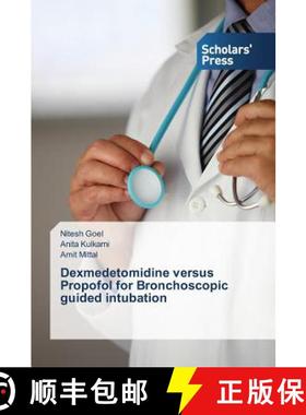 预订 Dexmedetomidine versus Propofol for Bronchoscopic guided intubation [9783639859881]