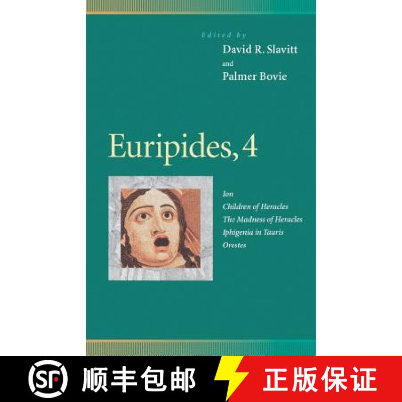 【3-4周达】Euripides, 4: Ion, Children of Heracles, the Madness of Heracles, Iphigenia in Tauris, Ore... [9780812216974]