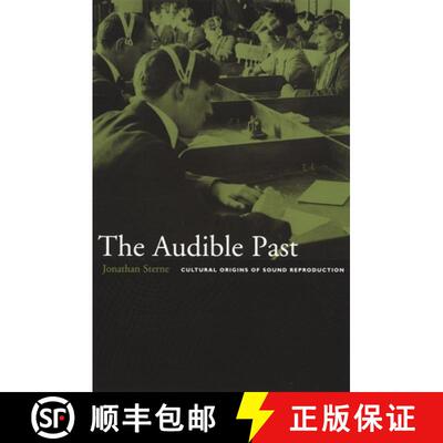 【3-4周达】The Audible Past – Cultural Origins of Sound Reproduction [9780822330134]