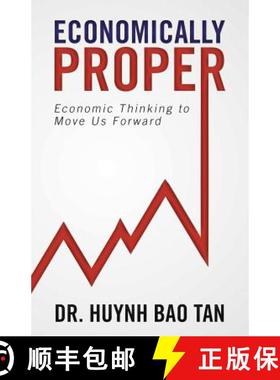 【3-4周达】Economically Proper: Economic Thinking to Move Us Forward [9781543746754]