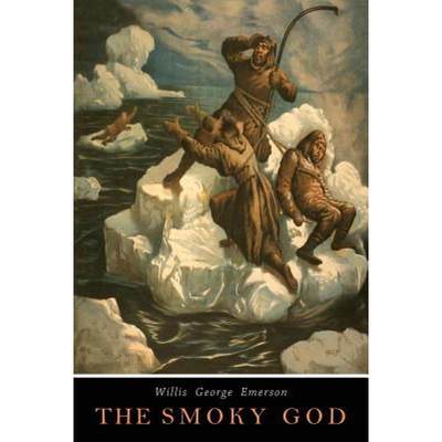 【4周达】The Smoky God: A Voyage to the Inner World [9781684222797]