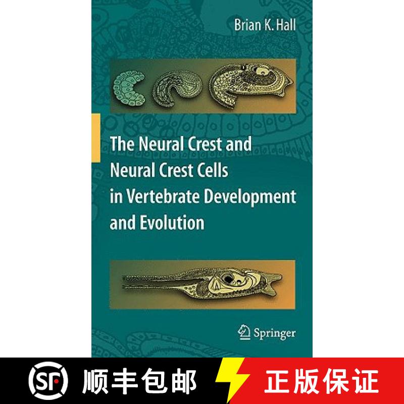 【3-4周达】The Neural Crest and Neural Crest Cells in Vertebrate Development and Evolution [9780387098456]