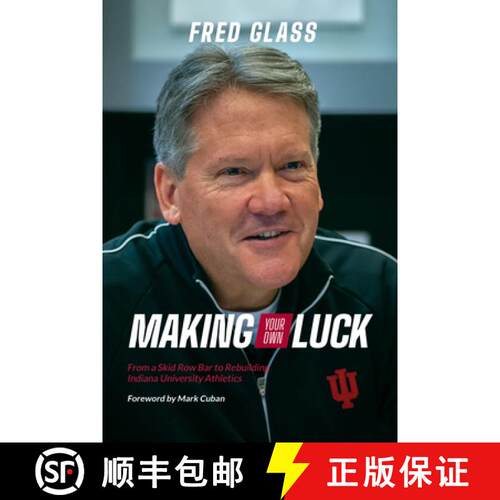 【3-4周达】Making Your Own Luck: From a Skid Row Bar to Rebuilding Indiana University Athletics [9780253059451]
