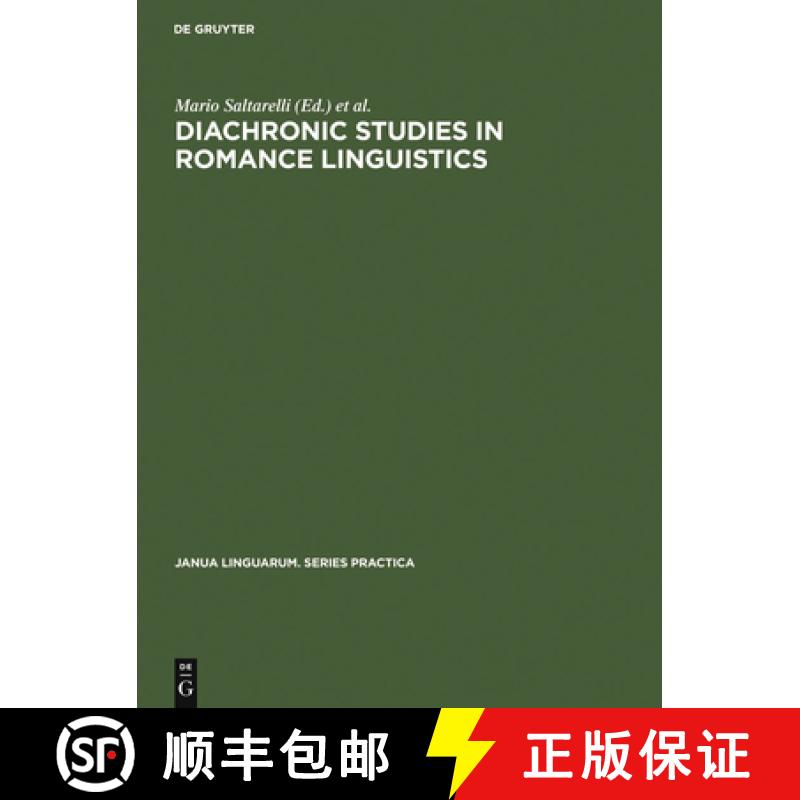 【3-4周达】Diachronic Studies in Romance Linguistics : Papers presented at a Conference on Diachronic... [9789027934734]