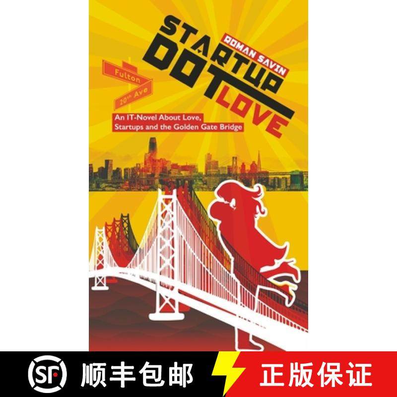 预订 Startup Dot Love: An IT-Novel About Love, Startups and the Golden Gate Bridge [9781735409511]