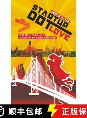 预订 Startup Dot Love: An IT-Novel About Love, Startups and the Golden Gate Bridge [9781735409511]