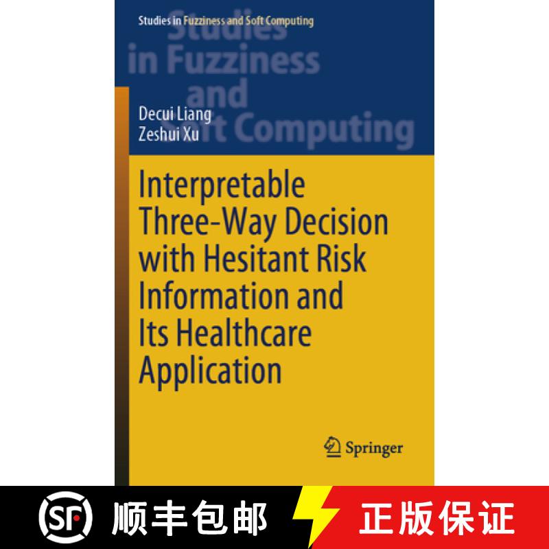 【3-4周达】Interpretable Three-Way Decision with Hesitant Risk Information and Its Healthcare Applica... [9783031455032]
