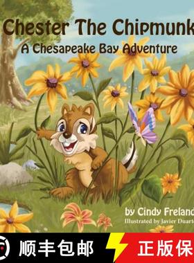预订 Chester the Chipmunk: A Chesapeake Bay Adventure [9781941927847]