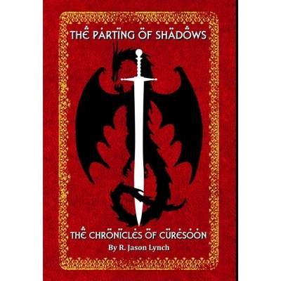 【4周达】The Parting of Shadows (The Chronicles of Curesoon - Book Three) [9781387007127]