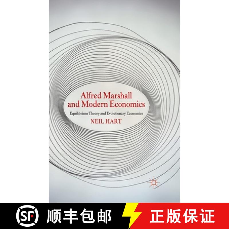 【3-4周达】Alfred Marshall and Modern Economics : Equilibrium Theory and Evolutionary Economics [9781349337781]