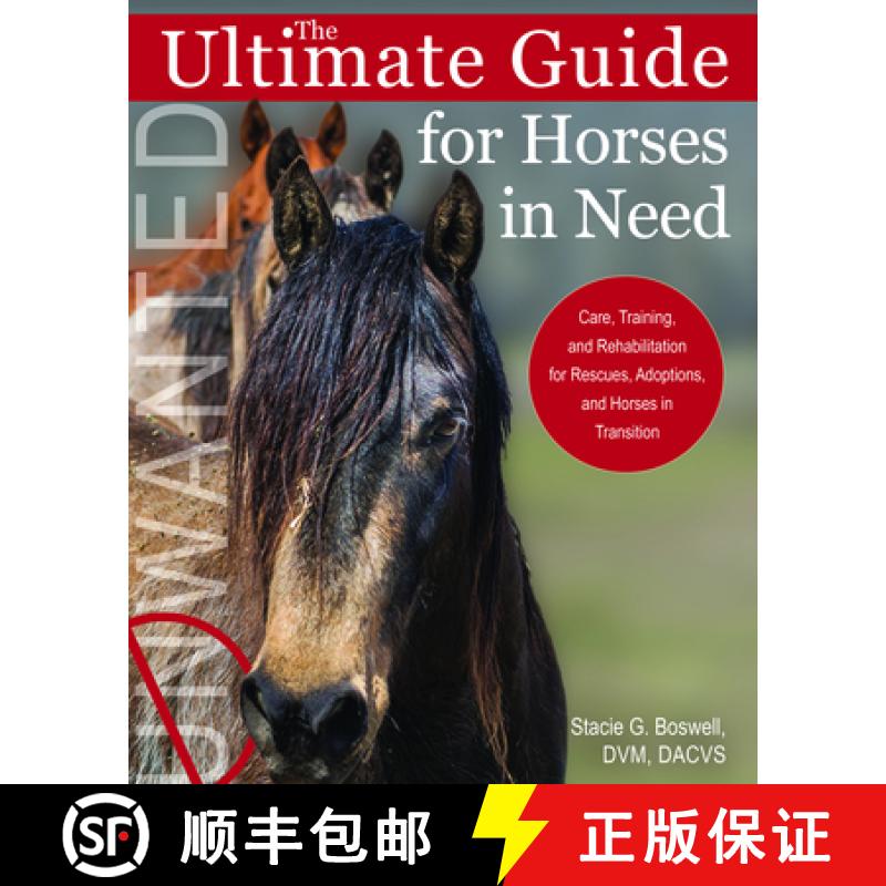 【3-4周达】The Ultimate Guide for Horses in Need: Care, Training, and Rehabilitation for Rescues, Ado... [9781570769627]