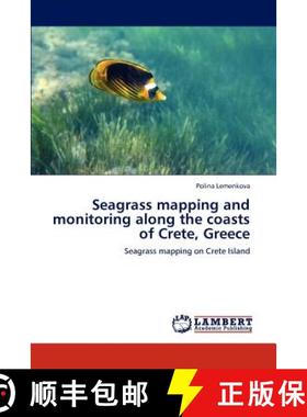 预订 Seagrass mapping and monitoring along the coasts of Crete, Greece [9783846535165]