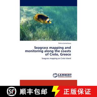 预订 Seagrass mapping and monitoring along the coasts of Crete, Greece [9783846535165]