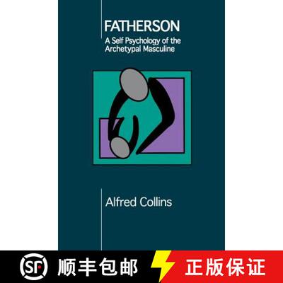 【3-4周达】Fatherson: Self Psychology of the Archetypal Masculine [9780933029750]