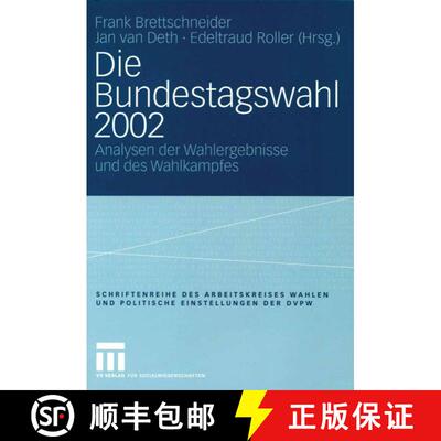 【3-4周达】Die Bundestagswahl 2002 : Analysen der Wahlergebnisse und des Wahlkampfes [9783810041234]