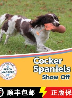 预订 Cocker Spaniels Show Off [9781532455193]