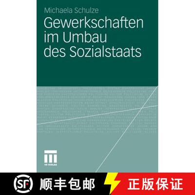 【3-4周达】Gewerkschaften im Umbau des Sozialstaats: Der Einfluss der Dachverbände im Welfare-to-Wor... [9783531185637]