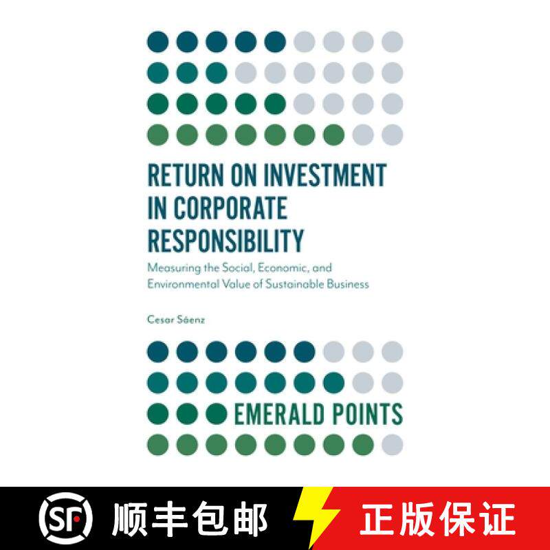 【3-4周达】Return on Investment in Corporate Responsibility: Measuring the Social, Economic, and Envi... [9781787562523]