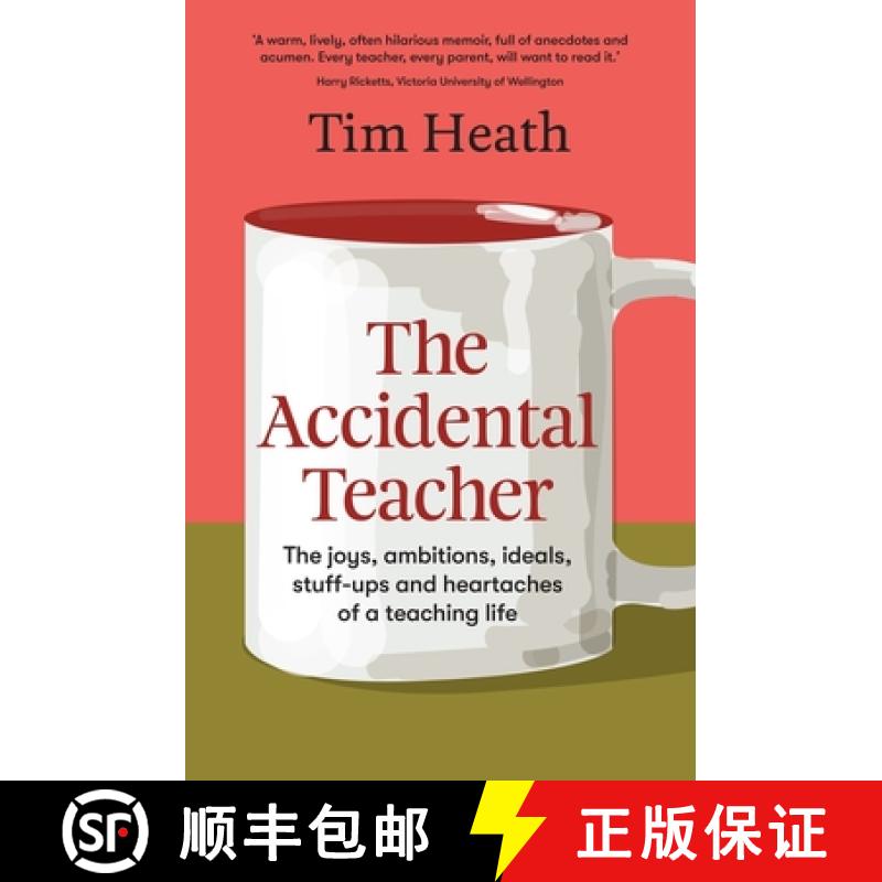 【3-4周达】The Accidental Teacher: The Joys, Ambitions, Ideals, Stuff-Ups and Heartaches of a Teachin... [9781988547794]