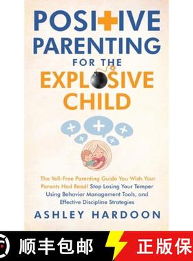预订 Positive Parenting for the Explosive Child [9781955416146]