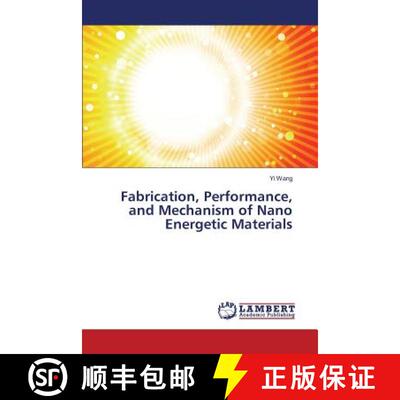 预订 Fabrication, Performance, and Mechanism of Nano Energetic Materials [9783659822582]