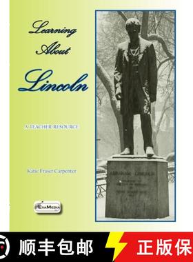 【3-4周达】Learning About Lincoln: A Teacher Resource [9781934894217]