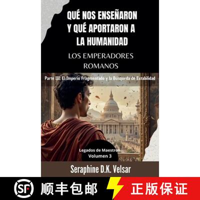 【3-4周达】Qué nos enseñaron y qué aportaron a la humanidad los emperadores romanos. Parte III: El... [9798227048851]