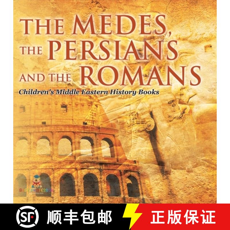 预订 The Medes, the Persians and the Romans | Children's Middle Eastern History Books [9798869444615]