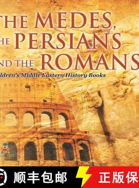 预订 The Medes, the Persians and the Romans | Children's Middle Eastern History Books [9798869444615]