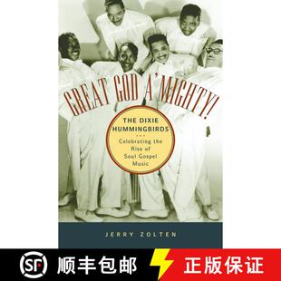 【3-4周达】精装 Great God A'Mighty! The Dixie Hummingbirds: Celebrating the Rise of Soul Gospel Music [9780195152722]