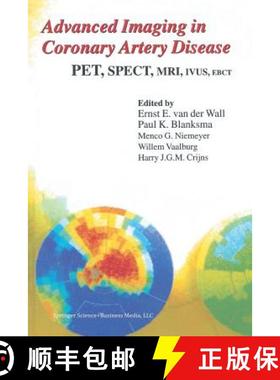 【3-4周达】Advanced Imaging in Coronary Artery Disease: PET, SPECT, MRI, IVUS, EBCT [9789401037464]