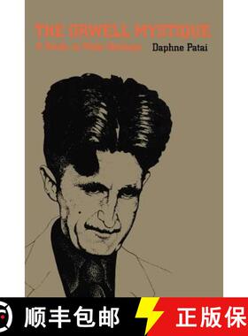 预订 The Orwell Mystique: A Study in Male Ideology [9780870234477]