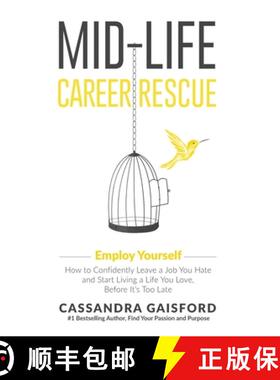 【3-4周达】Mid-Life Career Rescue: Employ Yourself: How to confidently leave a job you hate, and star... [9781990020049]