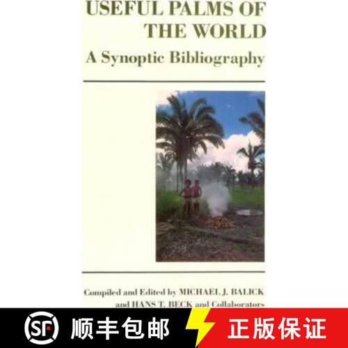 【3-4周达】精装 Useful Palms of the World : A Synoptic Bibliography [9780231066761]