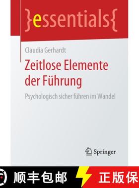 【3-4周达】Zeitlose Elemente der Führung : Psychologisch sicher führen im Wandel [9783658278755]