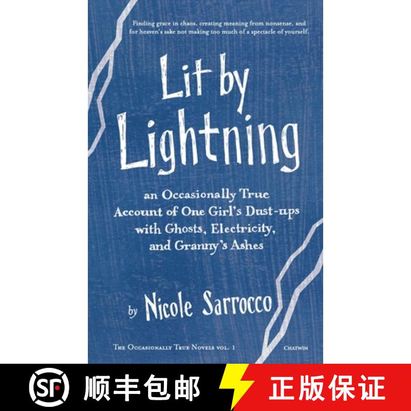 预订 Lit by Lightning: An Occasionally True Account of One Girl's Dust-ups with Ghosts, Electricity, ... [9781633980006]