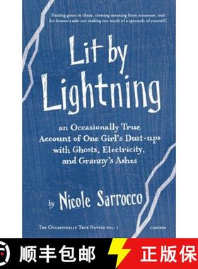 预订 Lit by Lightning: An Occasionally True Account of One Girl's Dust-ups with Ghosts, Electricity, ... [9781633980006]