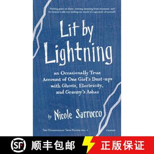 【3-4周达】Lit by Lightning: An Occasionally True Account of One Girl's Dust-ups with Ghosts, Electri... [9781633980006]