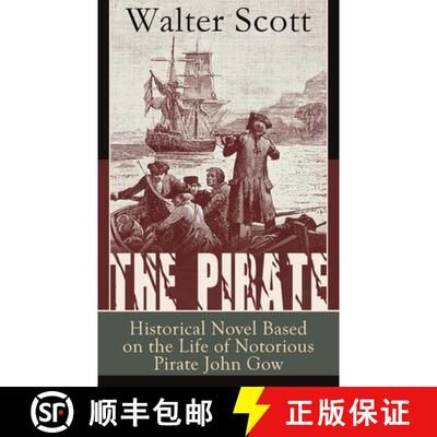 【3-4周达】The Pirate: Historical Novel Based on the Life of Notorious Pirate John Gow: Adventure Nov... [9788027331253]