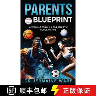 【3-4周达】Parents Blueprint: A Winning Formula for Athletic Scholarships [9798892987783]