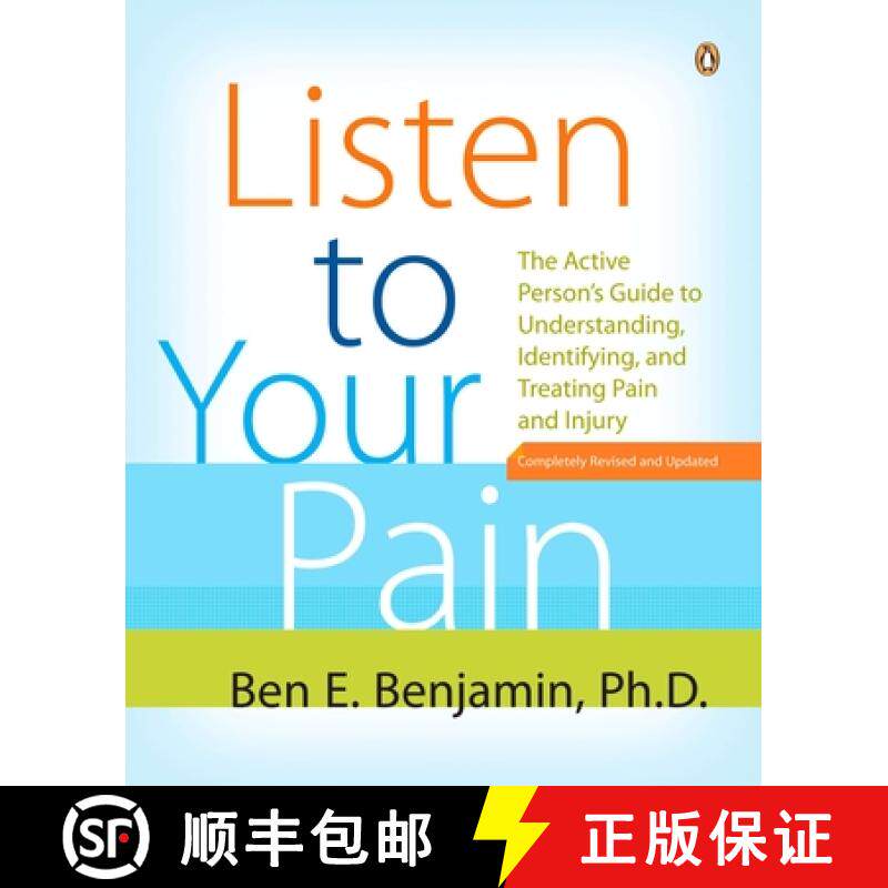 预订 Listen to Your Pain: The Active Person's Guide to Understanding, Identifying, and Treating Pain ... [9780143111955]