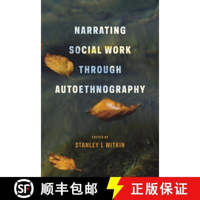 【3-4周达】Narrating Social Work Through Autoethnography [9780231158800]