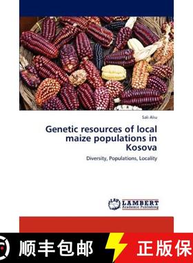 预订 Genetic resources of local maize populations in Kosova [9783659317460]