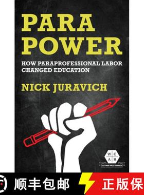 【3-4周达】Para Power: How Paraprofessional Labor Changed Education [9780252088230]